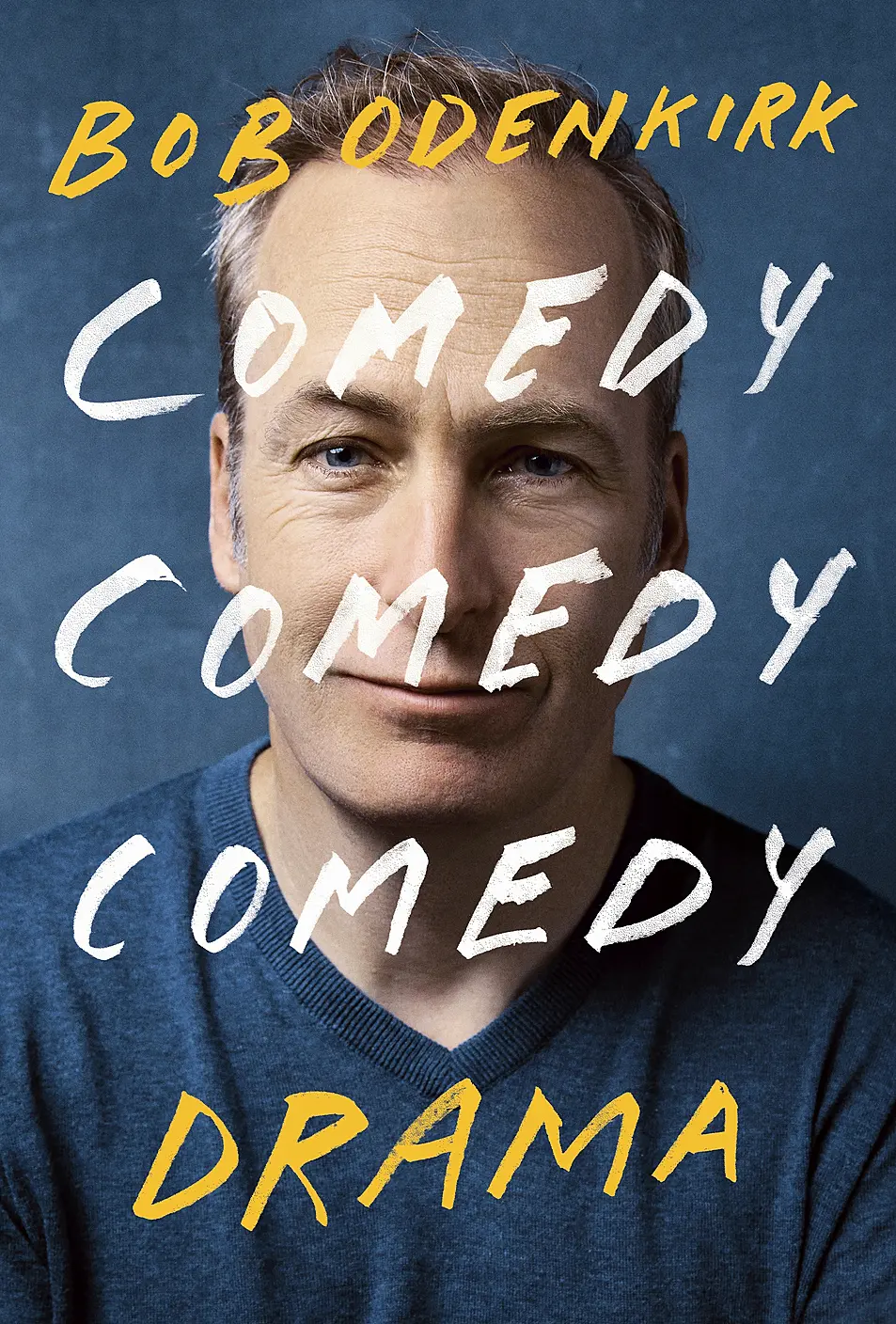 Book jacket of Comedy Comedy Comedy Drama by Bob Odenkirk (Hodder Studio/PA)