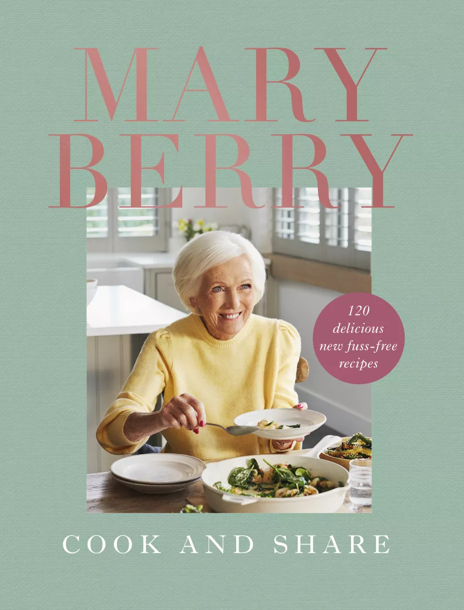Cook And Share by Mary Berry