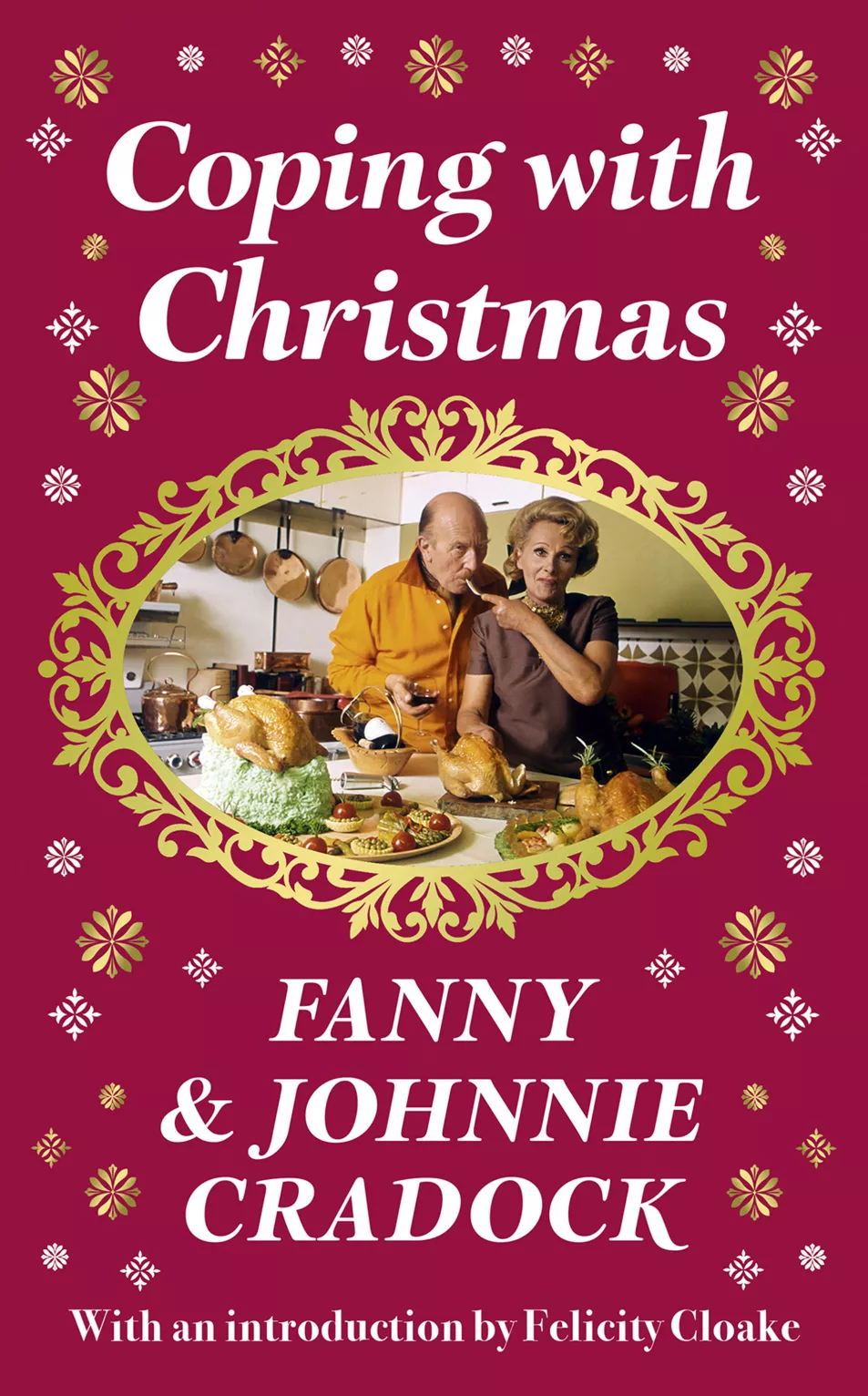 Coping With Christmas A Fabulously Festive Christmas Companion by Fanny Cradock and Johnnie Cradock