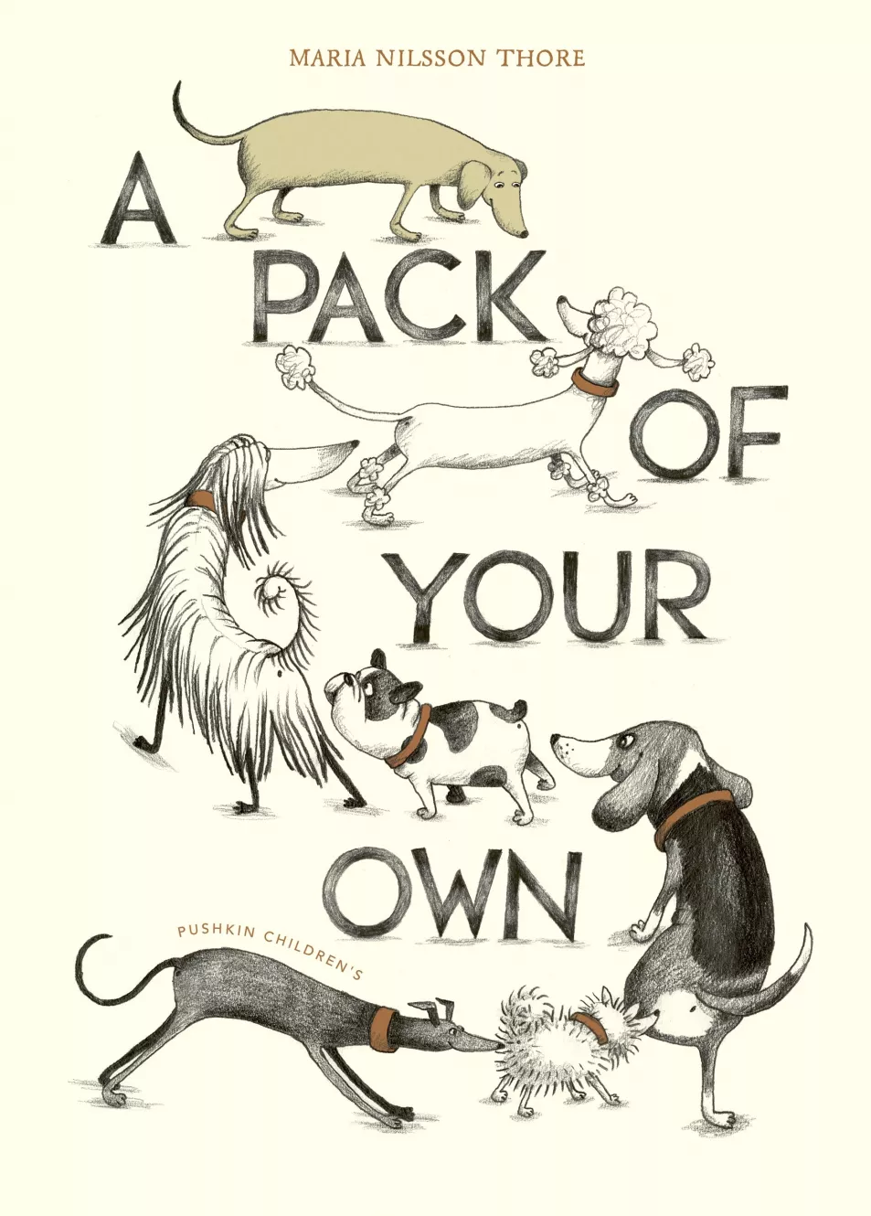  A Pack Of Your Own by Maria Nilsson Thore, translated by Annie Prime