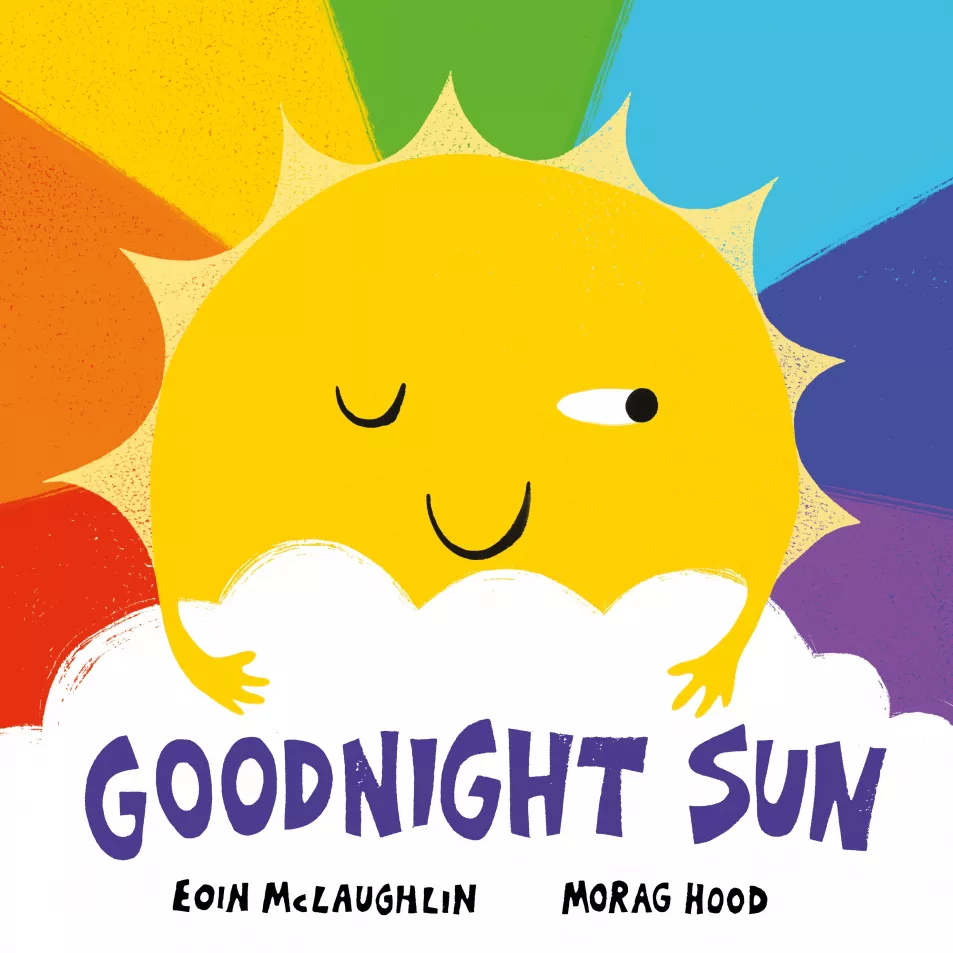 Goodnight Sun by Eoin McLaughlin, illustrated by Morag Hood