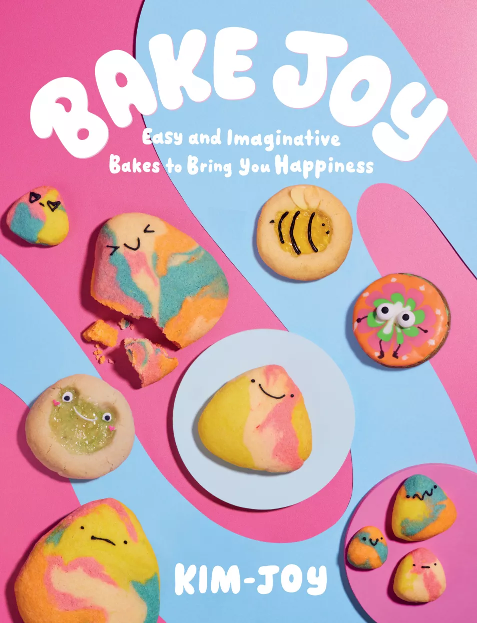 Bake Joy: Easy And Imaginative Bakes To Bring You Happiness by Kim-Joy