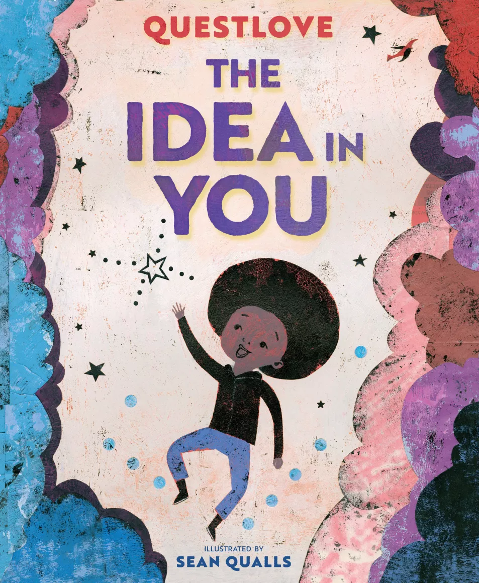 The Idea In You by Questlove, illustrated by Sean Qualls