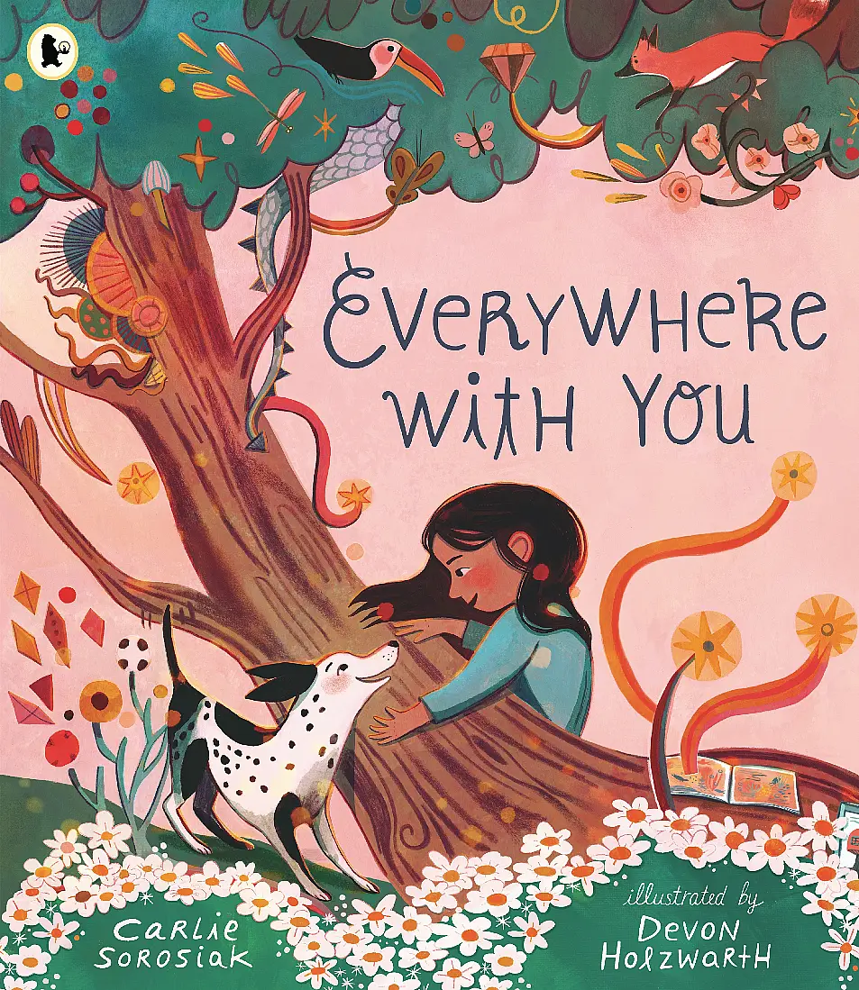 Everywhere With You by Carlie Sorosiak, illustrated by Devon Holzwarth