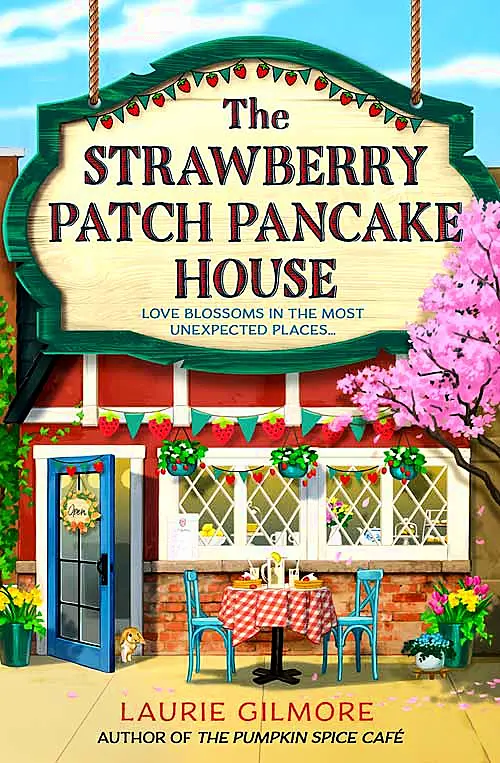 Book jacket of The Strawberry Patch Pancake House by Laurie Gilmore (One More Chapter/PA)