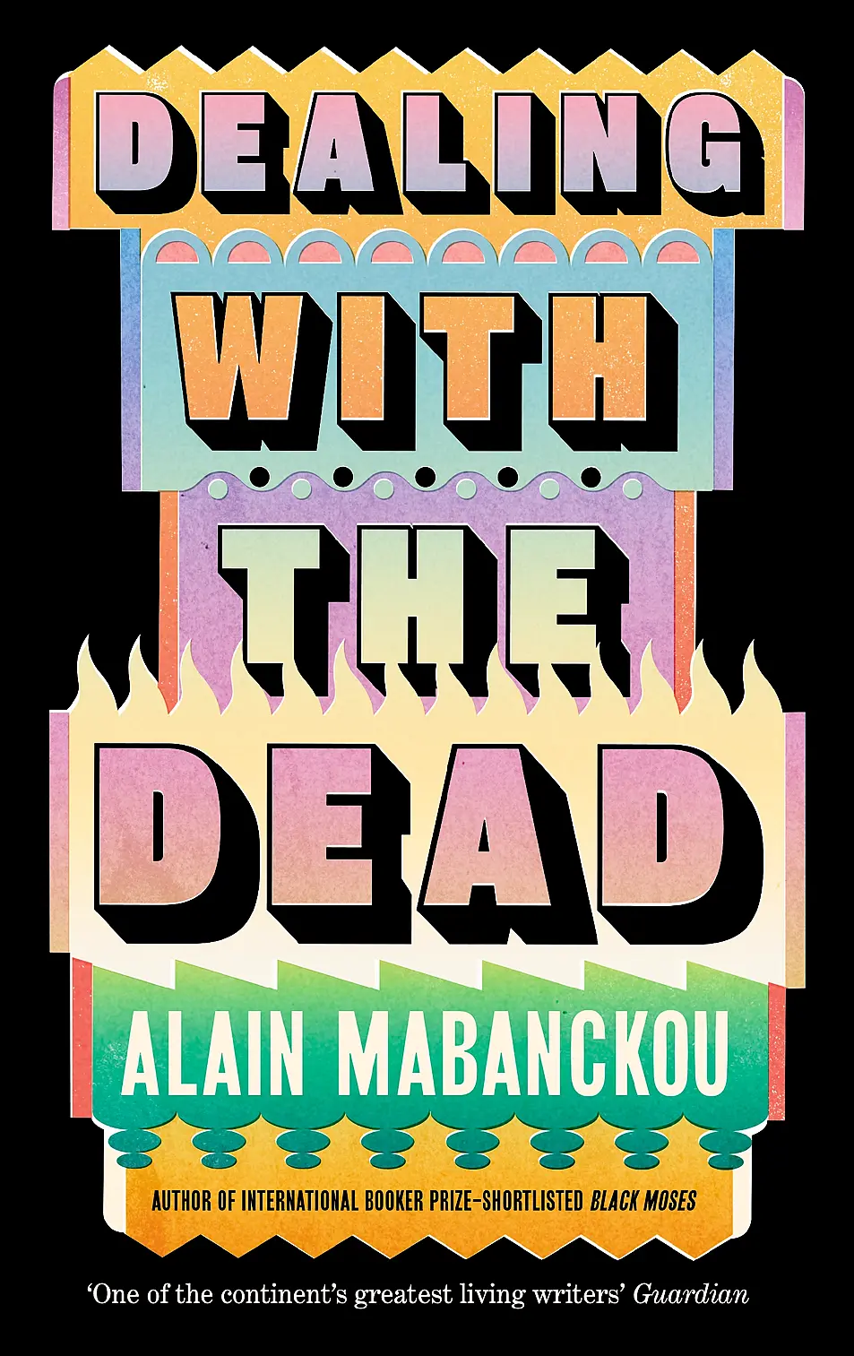 Dealing With The Dead by Alain Mabanckou