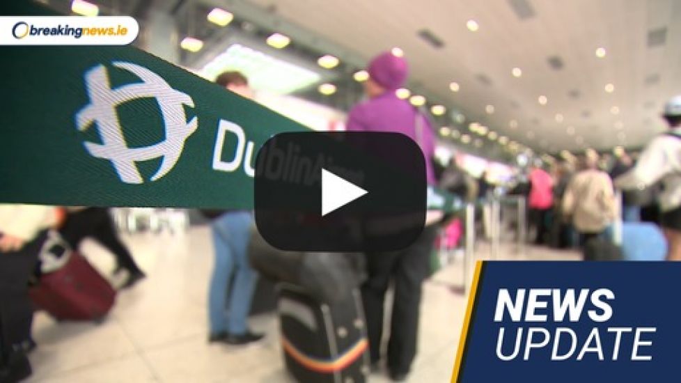 Video: Army On Standby At Dublin Airport; New Plans To Tackle Domestic Violence