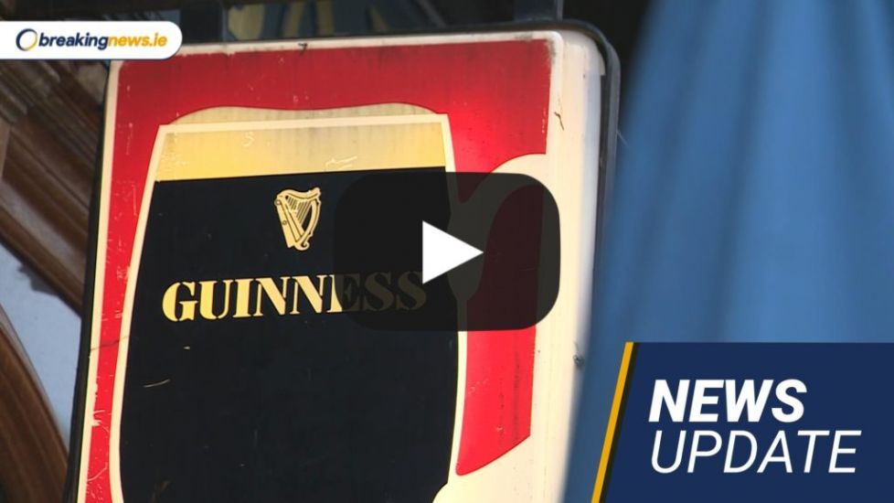 Video: Price Of Guinness Pint On The Rise; Taoiseach Criticises Migrant Centre Protests