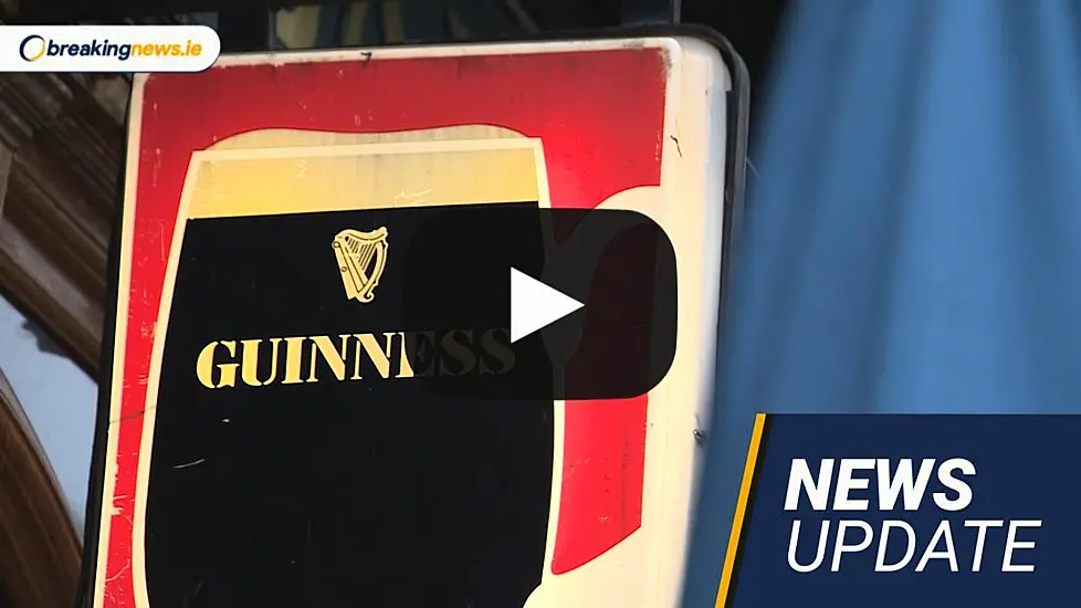 Video: Price Of Guinness Pint On The Rise; Taoiseach Criticises Migrant Centre Protests