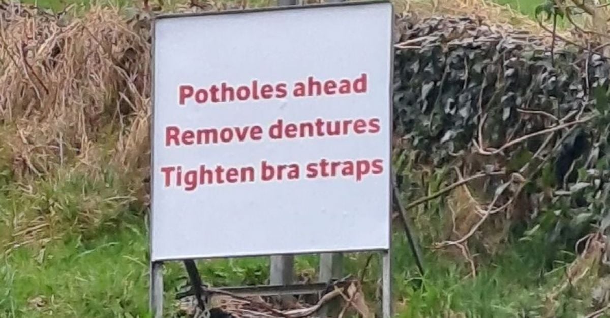 Potholes ahead, Remove dentures, Tighten bra straps', Co Donegal motorists  warned