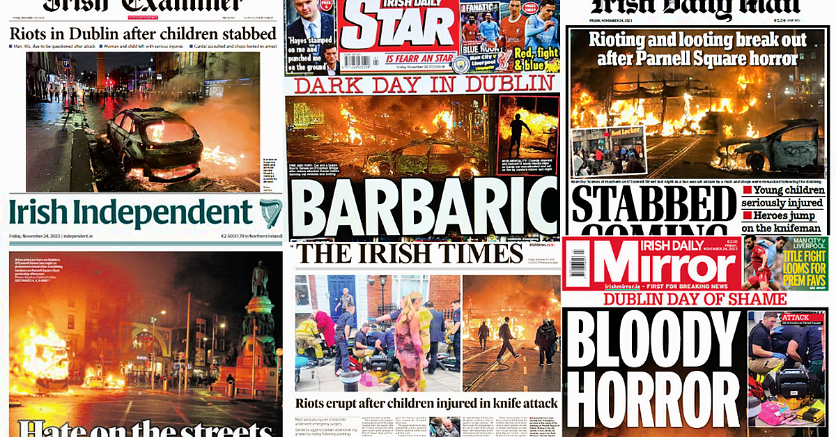 What the papers say Front pages depict Dublin riots