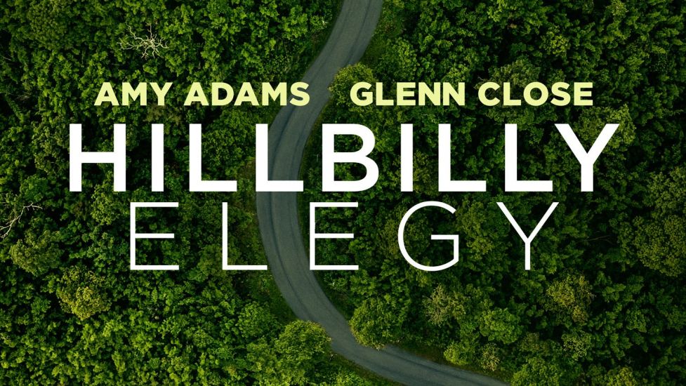 Glenn Close And Amy Adams In First Trailer For Hillbilly Elegy