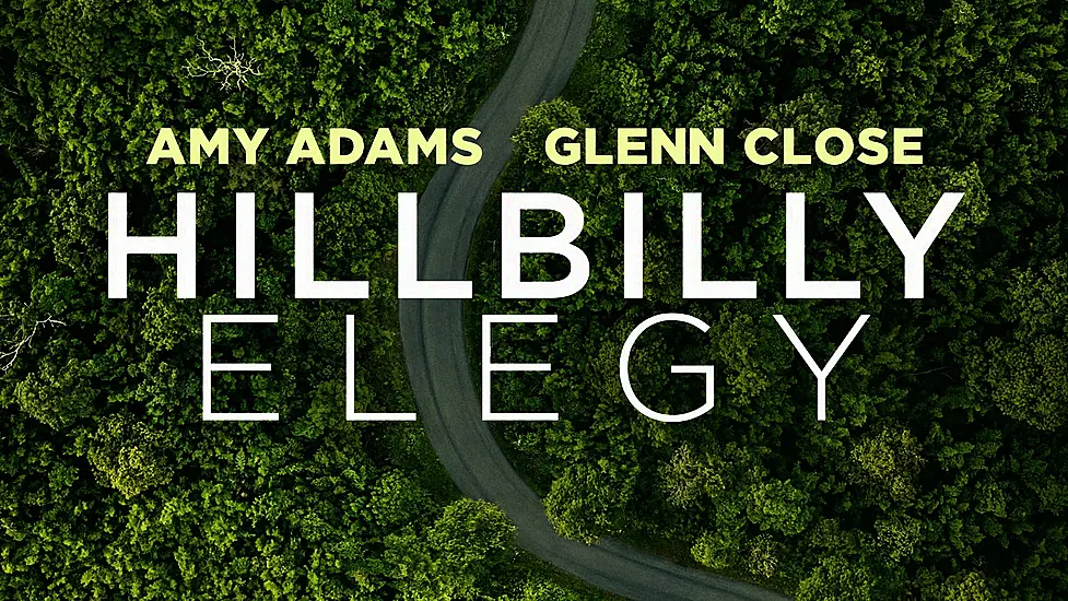 Glenn Close And Amy Adams In First Trailer For Hillbilly Elegy