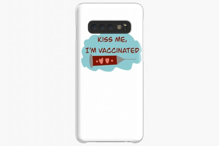 Phone cases with ‘Kiss Me, I’m Vaccinated