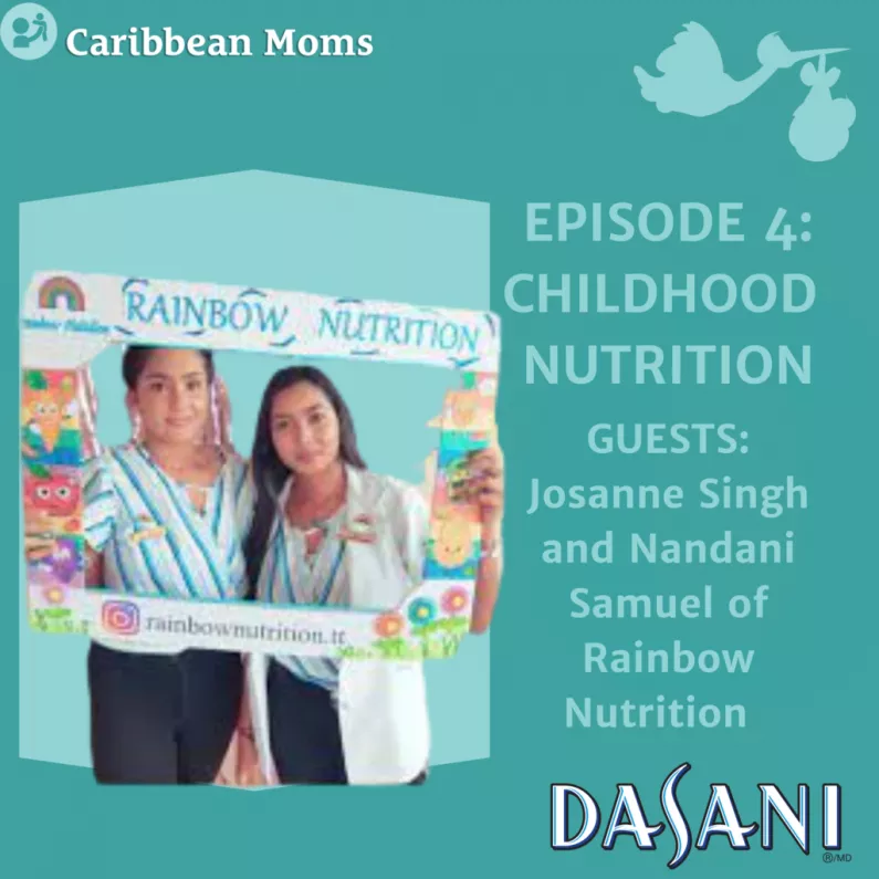 Childhood Nutrition with Josanne Singh and Nandani Samuel