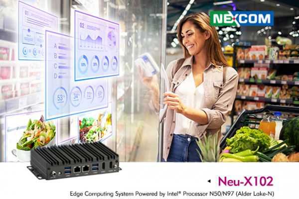 NEXCOM’s Neu-X102 Series Offers Great-Value Retail Solutions
