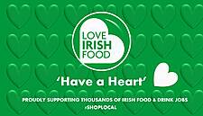 Love Irish Food Announces Plans To Launch 'Have A Heart' Digital Campaign