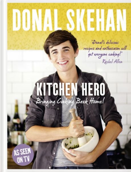 Kitchen Hero: Bringing Cooking Back Home! | DonalSkehan.com, Divided into 6 chapters, you'll find quick, easy and tasty ideas for every meal.