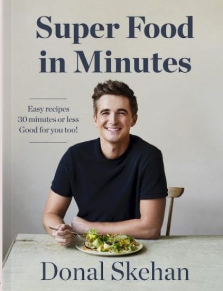 Super Food In Minutes | DonalSkehan.com, Super Food in Minutes is all about real, fast and delicious family food that just so happens to be good for you! Donal's latest book includes 90 delicious recipes, and tips and tricks, for healthy home cooks that will change the way you cook.