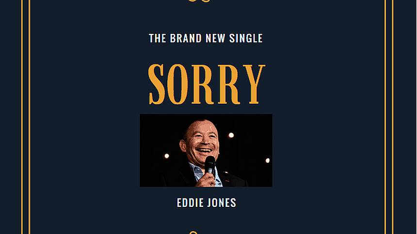 Eddie Jones apology song 'Sorry'