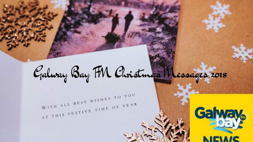 Galway Bay FM Christmas Messages 2018