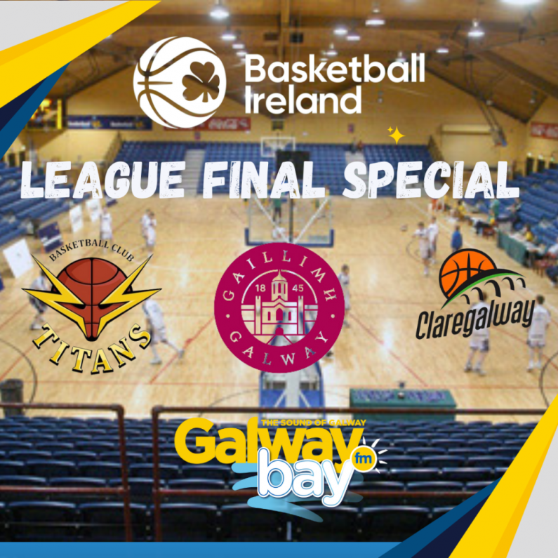 Galway Clubs Going For National Basketball Glory This Weekend - A Over The Line Special