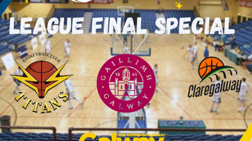 Galway Clubs Going For National Basketball Glory This Weekend - A Over The Line Special