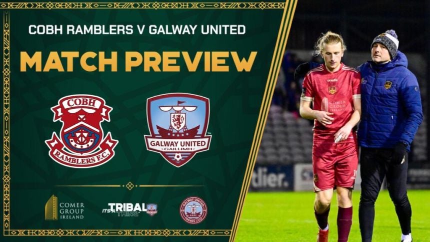 Galway United V Cobh Ramblers Match Preview