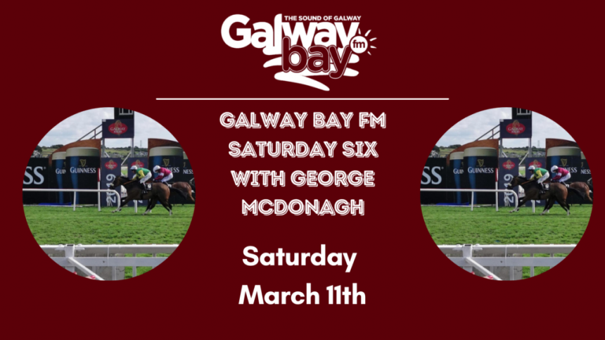 Galway Bay FM Saturday Six - March 11th