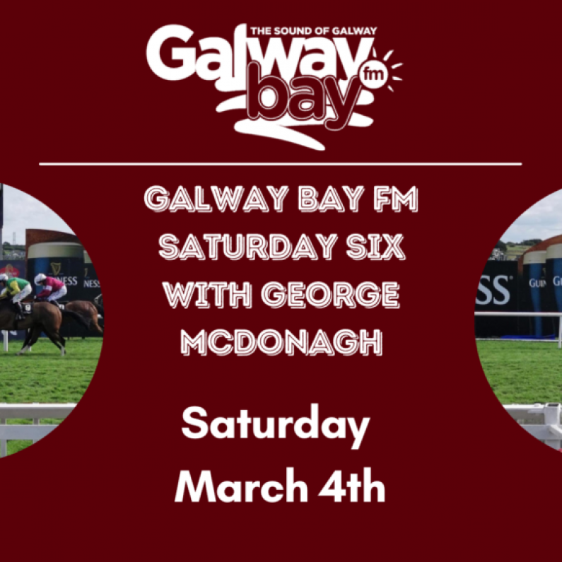 Galway Bay FM Saturday Six - March 4th