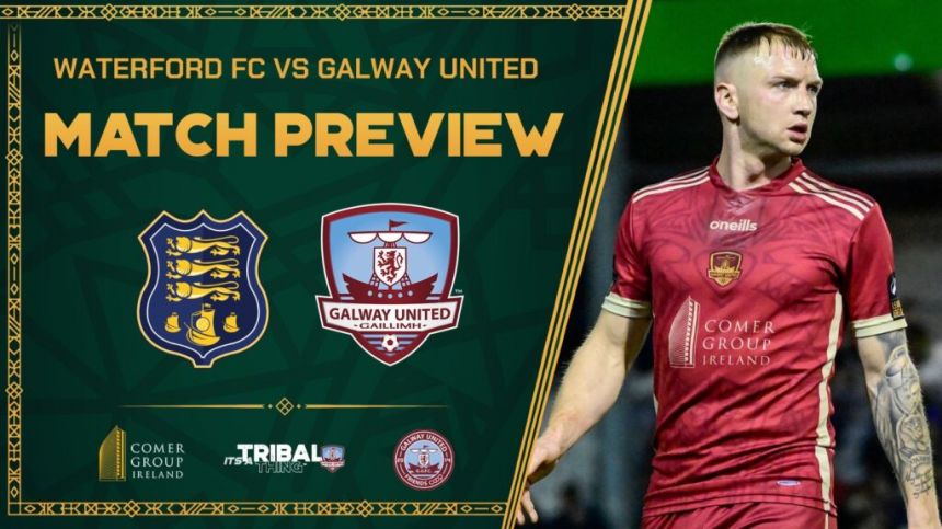 Galway United v Waterford Match Preview