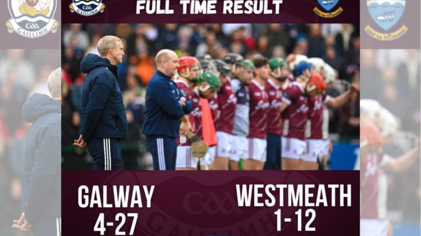 Galway 4-27 Westmeath 1-12 - Commentary and Reaction