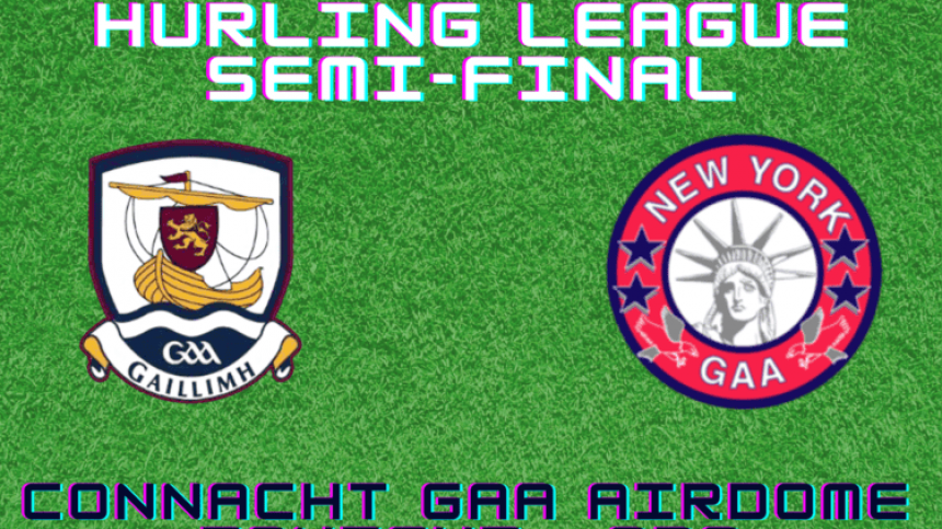 Galway Development Hurling Squad face New York this evening in Connacht League Semi-Final