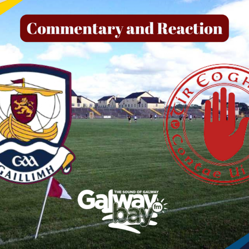 Galway Senior Footballers wins first game in Allianz League - Commentary and Reaction