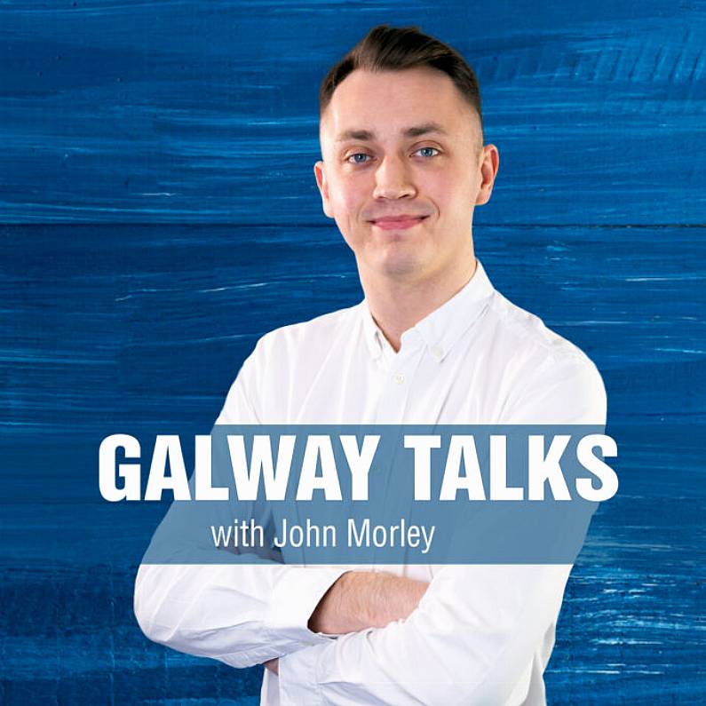 PODCAST: Galway Talks with John Morley (Thursday, 23rd February 2023)