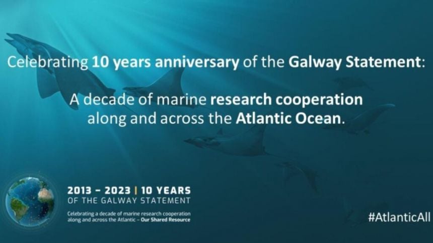 Today marks 10th anniversary of Galway Statement on Atlantic Ocean research