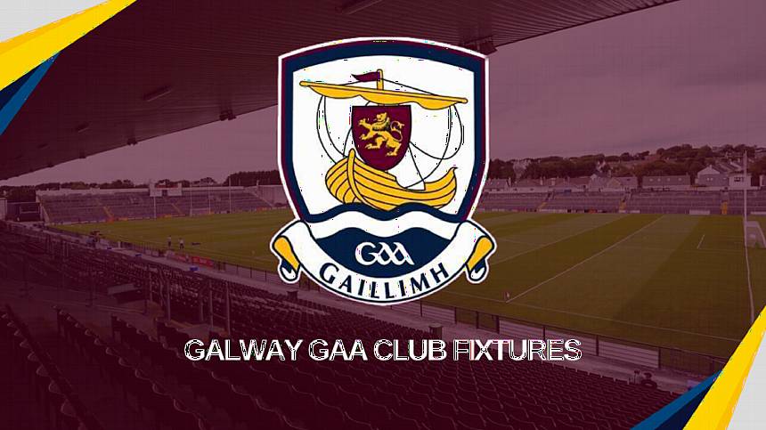 Galway GAA Fixtures - 16th to 20th October