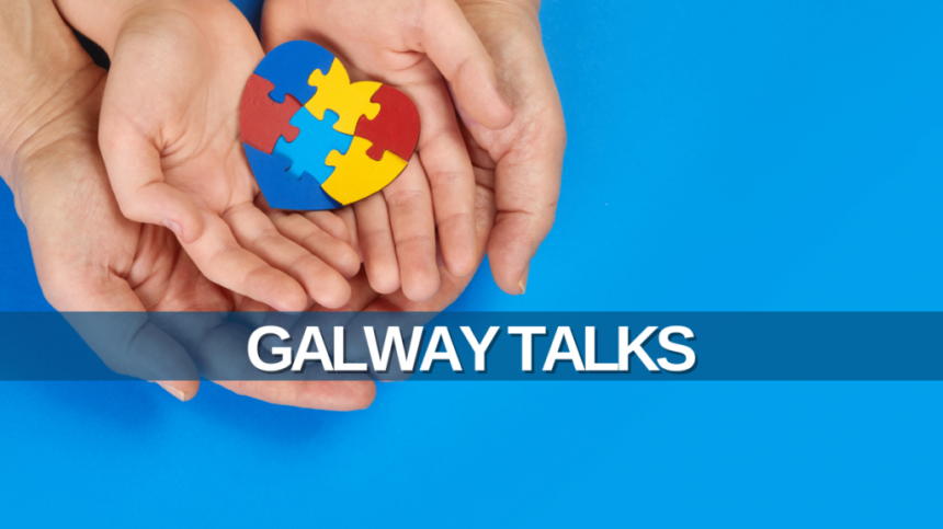 Galway Talks: Navigating the Journey of Parenting Your Autistic Child