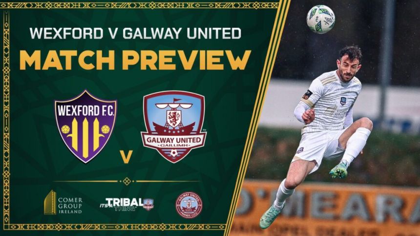 Galway United v Wexford Preview - The Manager's Thoughts