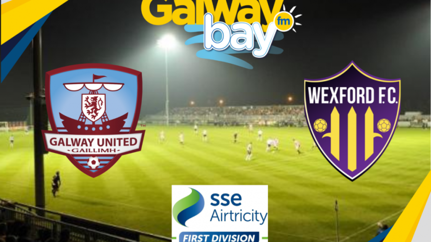 Galway United 4 Wexford 0 - Commentary and Reaction