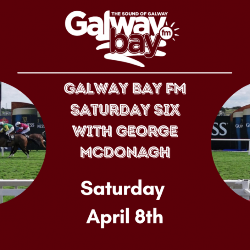 Galway Bay FM Saturday Six - April 8th