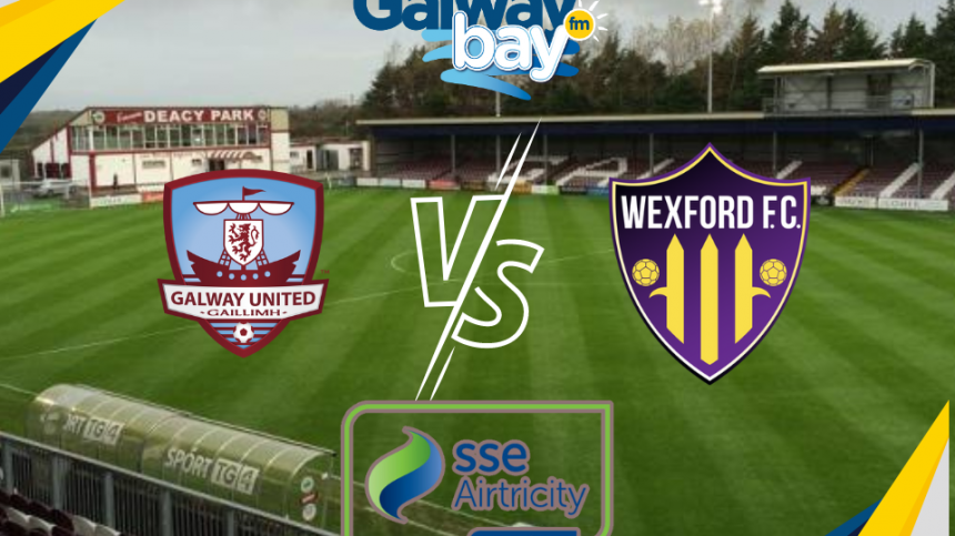 Galway United v Wexford Preview - The Manager's Thoughts