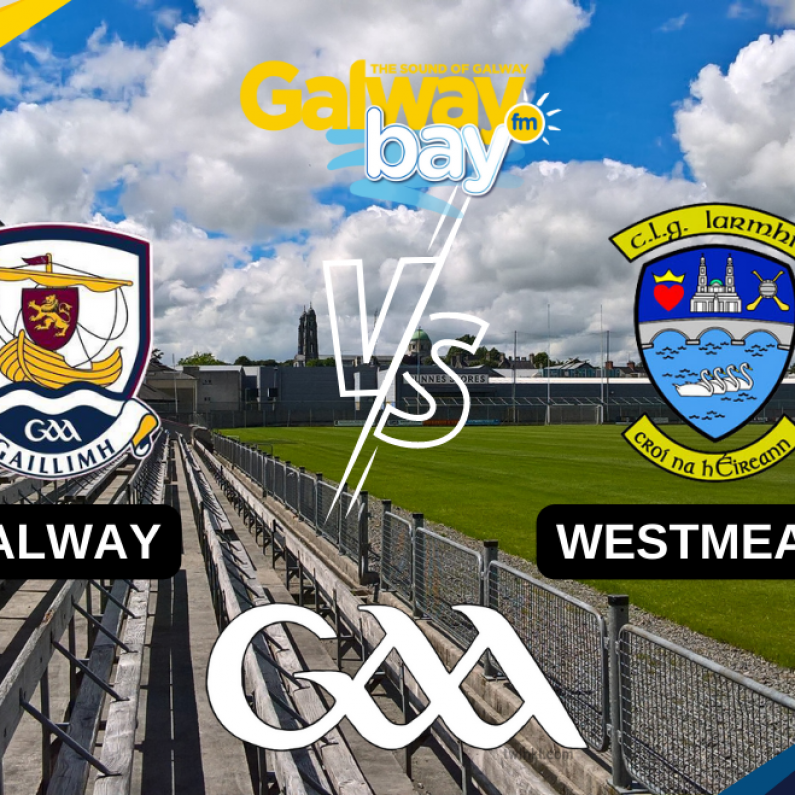 Galway 6-33 Westmeath 0-17 - Commentary and Reaction