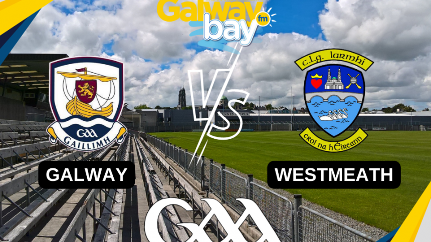 Galway 6-33 Westmeath 0-17 - Commentary and Reaction