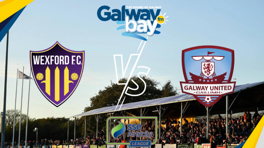 Galway United v Wexford Preview - The Manager's Thoughts