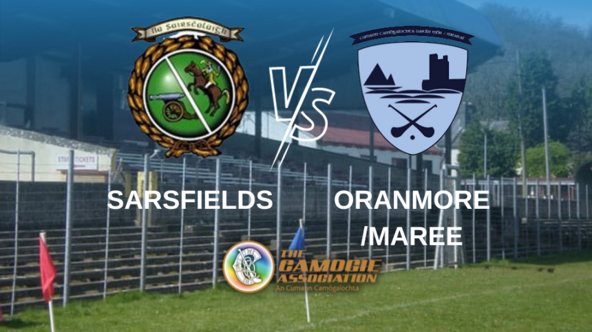 Sarsfields vs Oranmore/Maree (Senior A Camogie Final Preview)