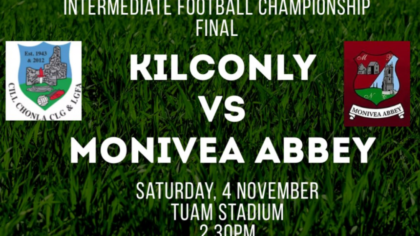 Intermediate Football Final Preview - Kilconly v Monivea Abbey