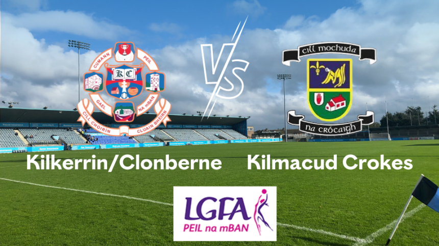 All-Ireland Ladies Senior Club Football Semi-Final Kilkerrin/Clonberne v Kilmacud Crokes