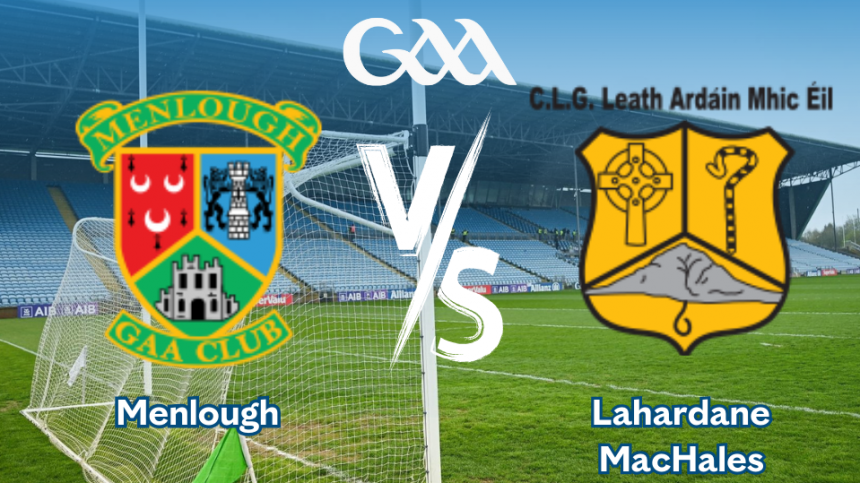 Laherdane MacHales vs Menlough (Connacht Junior Football Semi-Final preview with Neil McHugh)