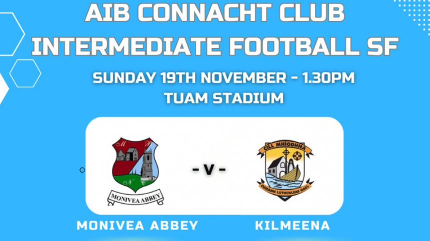 Monivea Abbey v Kilmeena - Connacht IFC semi-final preview